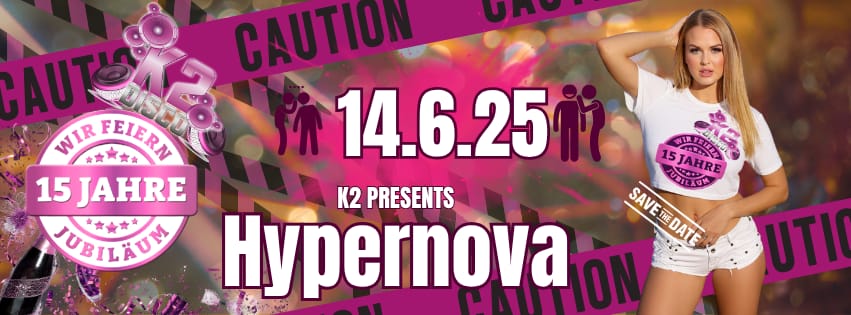 K2 presents: HYPERNOVA – 15 Jahre K2